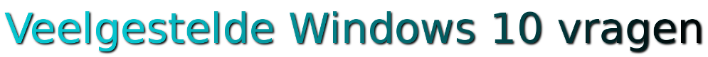 Veelgestelde Windows 10 vragen